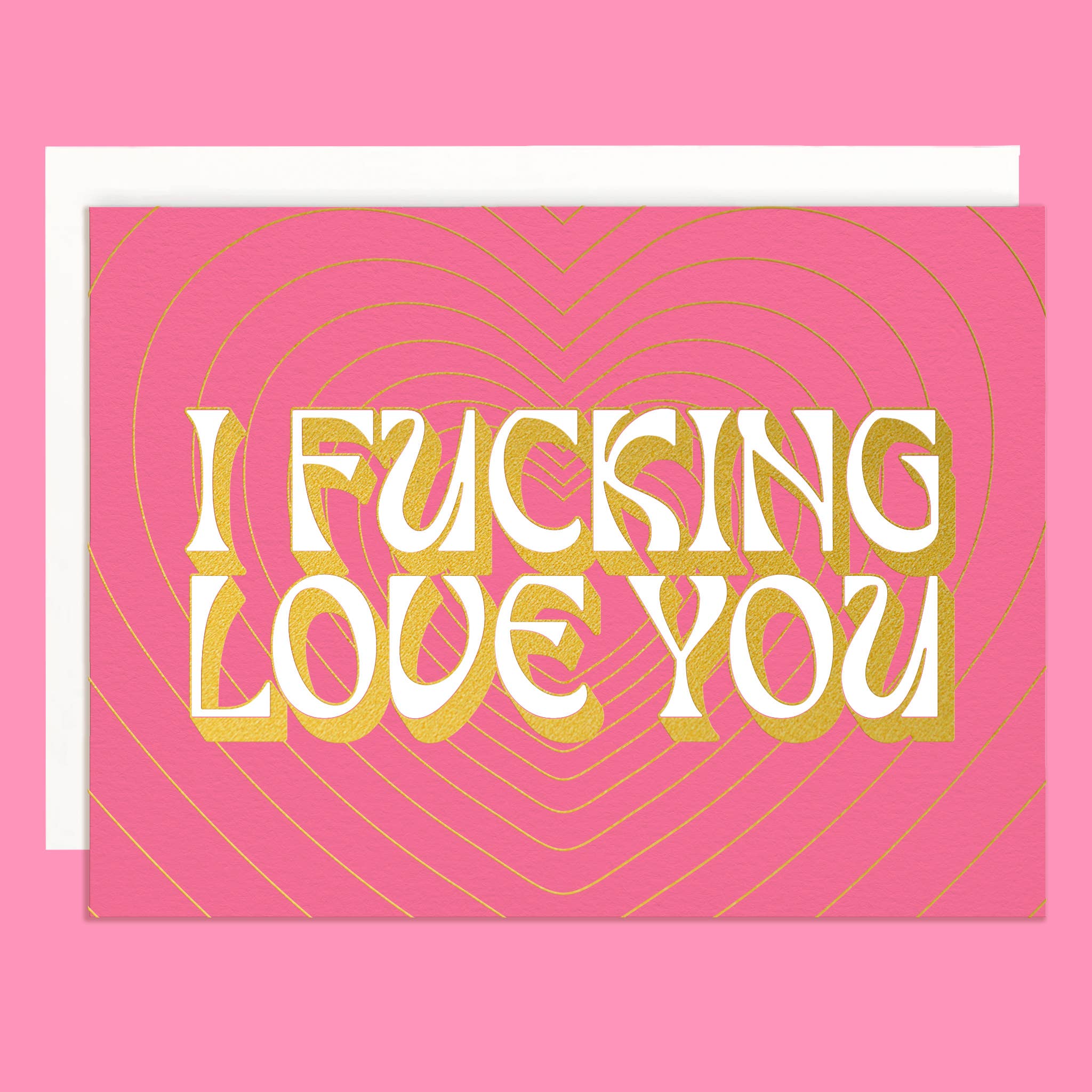 I Fucking Love You Card | Gold Foil | Magenta